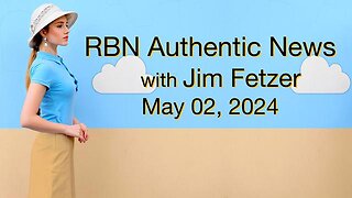 RBN Authentic News (2 May 2024)