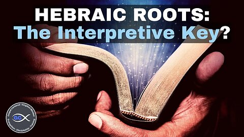 The Hebraic Roots Teachings: Wrong or Right?