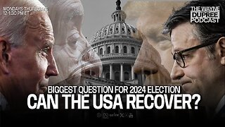 Are You Expecting A Huge Change In America After 2024 Election? (E1890) 5/2/24