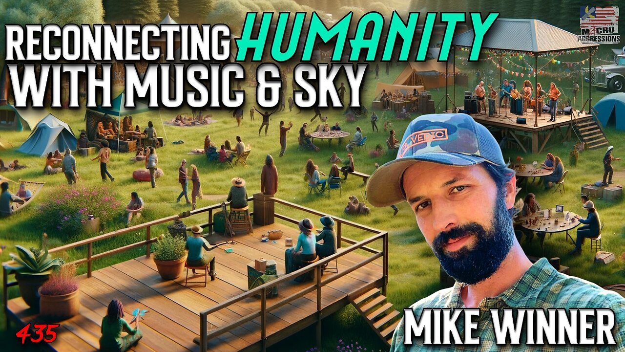 https://rumble.com/v4tjvol-435-reconnecting-humanity-with-music-and-sky-mike-winner.html