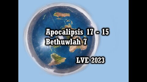 Apocalipsis 17 - 15 - Bethuwlah 7