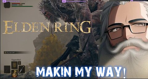Elden Ring Guidance is Needed for this epic Journey! with Gaming Grandpa