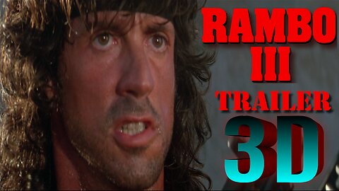 Rambo 3 Trailer 3D