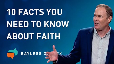 10 Things Every Believer Should Know About Faith (1/3) | Bayless Conley