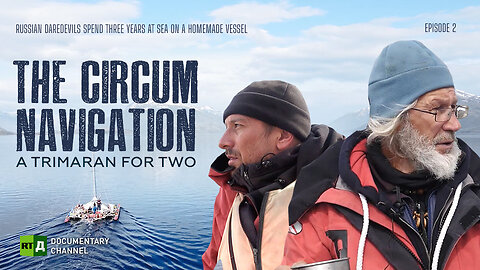 The Circumnavigation. A Trimaran for Two. Part 2 | RT Documentary