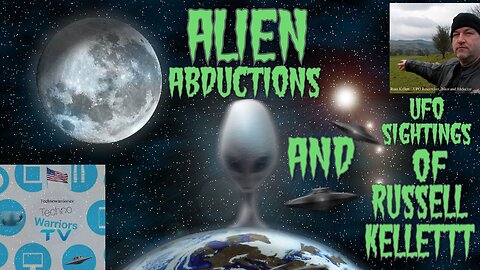 Alien abduction's and ufo sighting's of Russell kellett