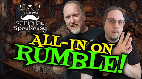 Saturday Speakeasy presented by Nerdcognito - All-In on Rumble - 05.04.2024