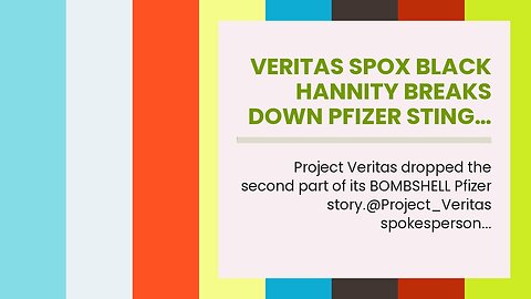 Veritas spox Black Hannity breaks down Pfizer sting…