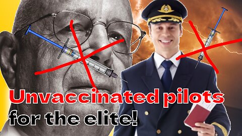 Unvaccinated Pilots for the Elite (Josh Yoder and the US Freedom Flyers)