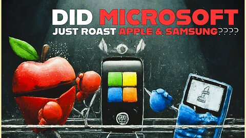 When Microsoft mocked Apple & Samsung