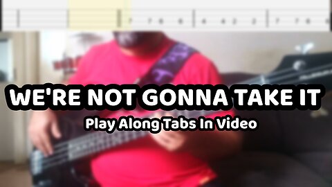 Twisted Sister - We're Not Gonna Take It- Bass Cover & Tabs