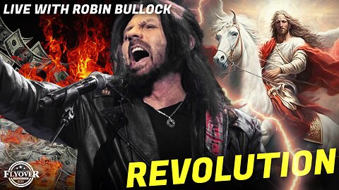 FOC Show: EXCLUSIVE INTERVIEW with Robin D. Bullock - The Coming Jesus Revolution; How do They DESTROY Money? - Dr. Kirk Elliott and Clay Clark