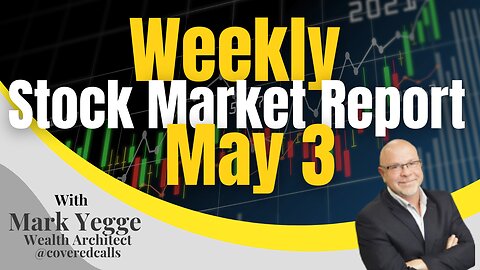 Weekly Stock Market Update May 3, 2024