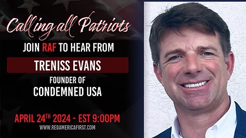 Red America First 04-24-24 meeting with Treniss Evans