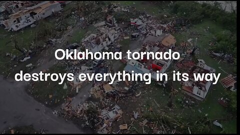 Oklahoma tornado destroys everything in its way