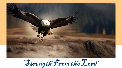 Eternal Treasures - Strength From The Lord