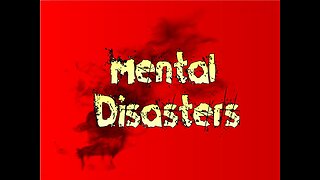 Mental Disasters