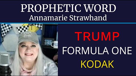 Prophetic Word: Trump - Formula One - Kodak