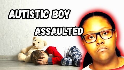 Evil assault on 3 year old autistic boy