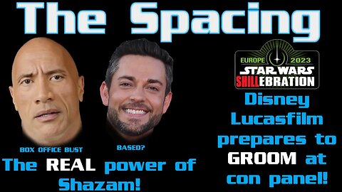 The Spacing - Disney Lucasfilm Prepares to GROOM at Shillebration Europe - The Real Power of Shazam!