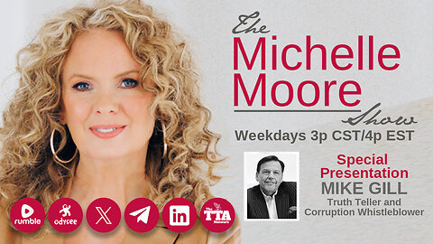 (Wed, May 8 @ 3p CST/4p EST) 'They Will Kill You Before You Get To Open Pandora's Box' Mike Gill: The Michelle Moore Show (May 8, 2024)