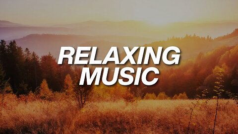 Relaxing Music for Stress Relief.