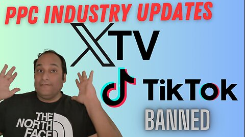 PPC Updates: X-TV News and the Tok Tok Ban Update