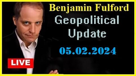 Benjamin Fulford Geopolitical Update 05-02-2024