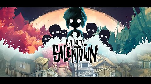 CHILDREN OF SILENTOWN - Gameplay [4K 60FPS] (PC UHD)