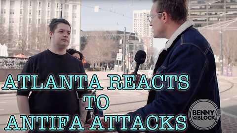SANG REACTS: ATLANTA RESIDENTS & COLLEGE STUDENTS REACT TO ANTIFA ATTACKS
