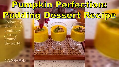 Pumpkin Pudding Perfection: A Delightful Recipe-دسر زمستانی کدو حلوایی #NAZIFOOD