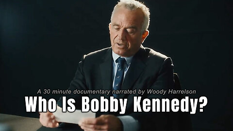 Who Is Bobby Kennedy? (A 30 Minute Documentary Narrated By Woody Harrelson)