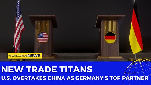 New Trade Titans: U.S. Overtakes China as Germany's Top Partner