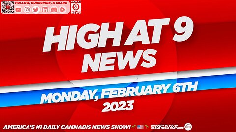 High At 9 News : Monday February 6th, 2023