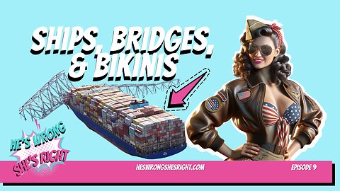 Ships, Bridges, and Bikinis - HWSR Ep 9