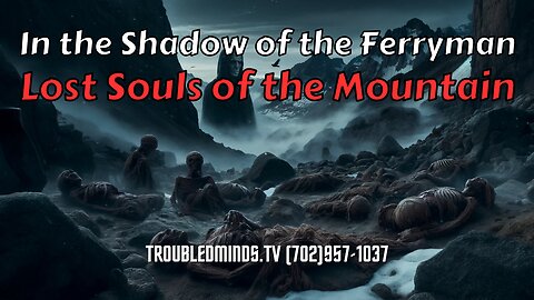 In the Shadow of the Ferryman - Lost Souls of the Mountain