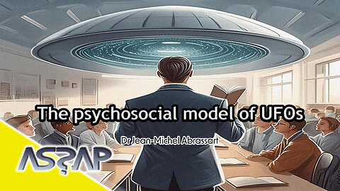 Dr Jean-Michel Abrassart | Psychosocial UFO model | ASSAP webinar