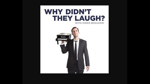 Why Didn’t They Laugh on Apple Podcasts, Owen Benjamin 🐻 May 7, 2024