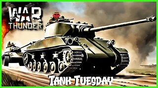 Tank Tuesday -War Thunder with the lads