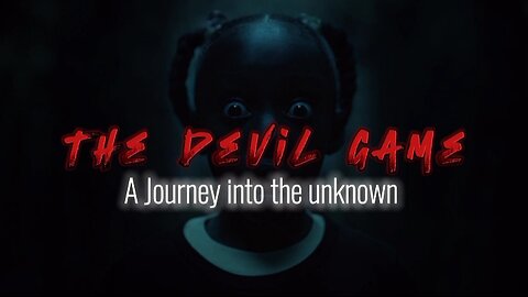 The Devil Game: A Journey into the Unknown