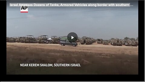 Israel Amasses Dozens of Tanks, Armored Vehicles along border with southern Gaza Strip