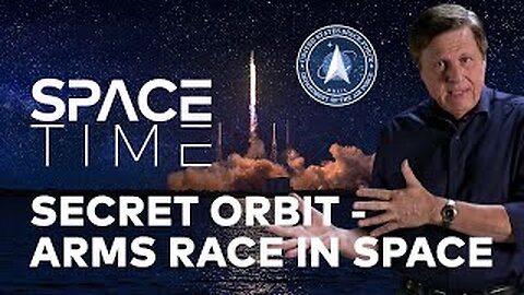 SPACE FORCE: The Secret Orbit - Arms Race in Space | SpaceTime - WELT Documentary