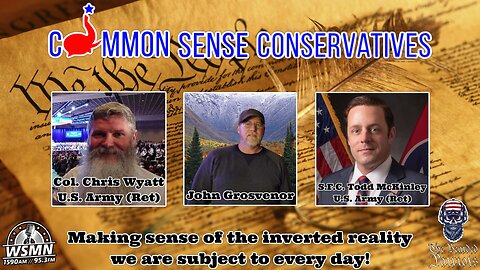 Common Sense Conservatives (May 8, 2024)