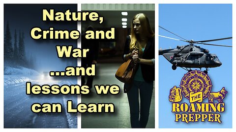 Nature, Crime and War…and lessons we can learn (Part 2)