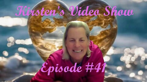 Kirsten's Video Show Episode #41