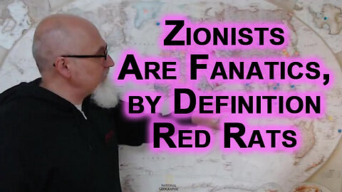 Zionist Fanatics, by Definition Low IQ Red Rats, Used by Centralized Power To Acquire More Power