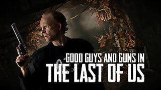 Good Guys and Guns in The Last of Us