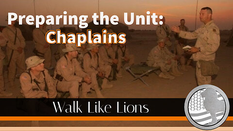 "Preparing the Unit" Walk Like Lions Christian Daily Devotion with Chappy Jan 24, 2023