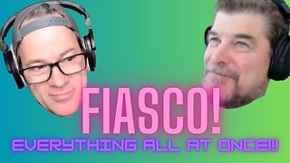 FRIDAY FIASCO - EVERYTHING ALL AT ONCE
