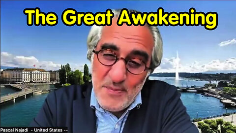The Great Awakening - Update with Pascal Najadi